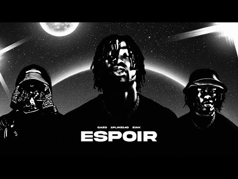 Gazo - Espoir (ft. 1Pliké140 & Ziak)