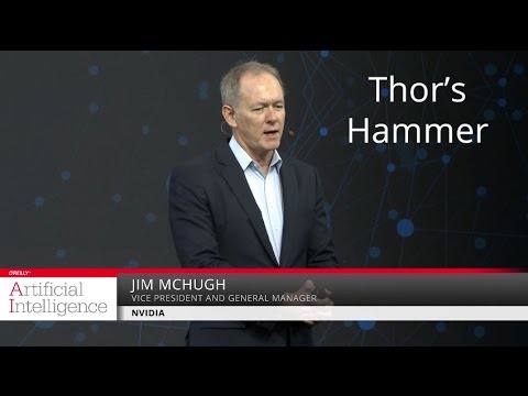 Thor’s hammer - Jim McHugh (NVIDIA)