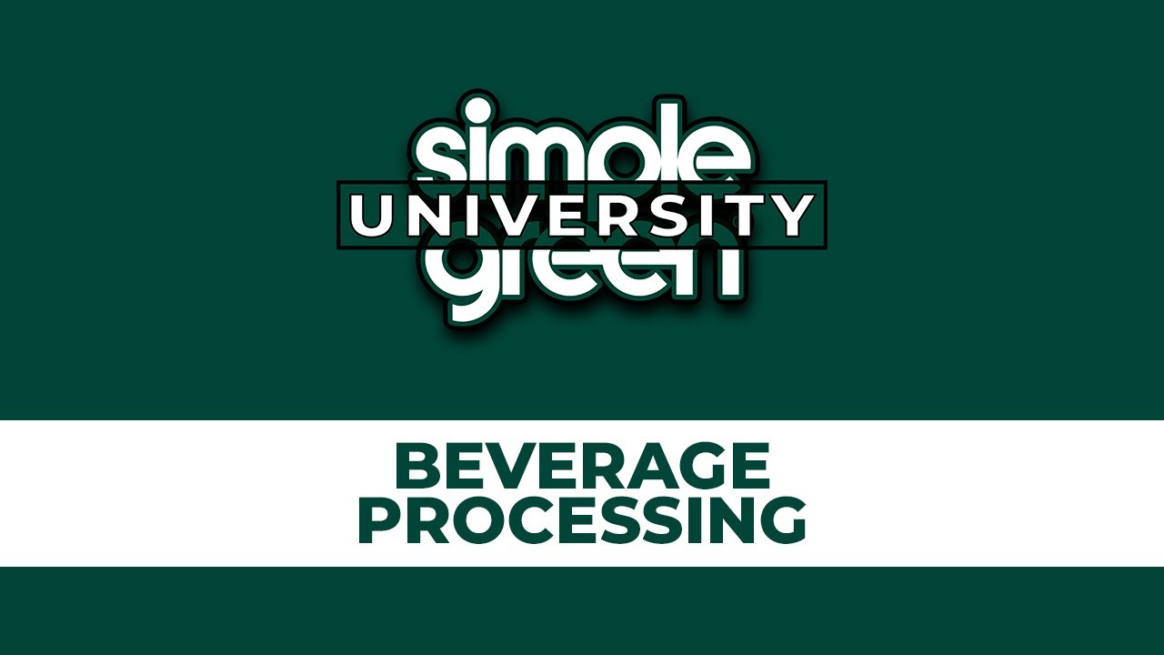 Simple Green University: Beverage Processing