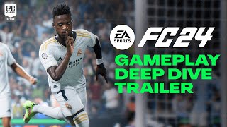 EA SPORTS FC 24 | Official Gameplay Deep Dive Trailer