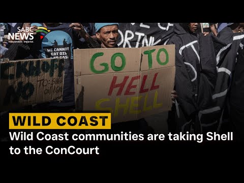 Wild Coast communities are taking Shell to the ConCourt