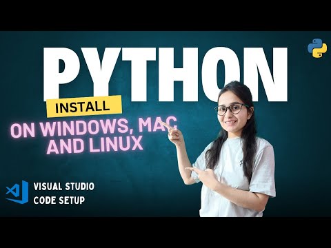 How To Install Python On Windows Mac And Linux Vs Code Setup Python For Beginners