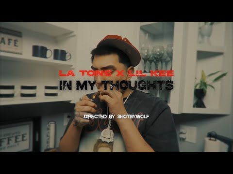 L’A Tone - In My Thoughts Ft Lil Kee (Official Music Video)