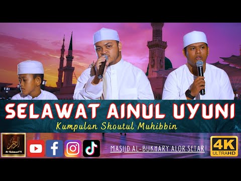 Shoutul Muhibbin - SELAWAT AINUL UYUNI
