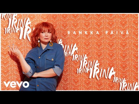Irina - Rankka päivä (Audio)