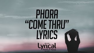 Phora - Come Thru Lyrics