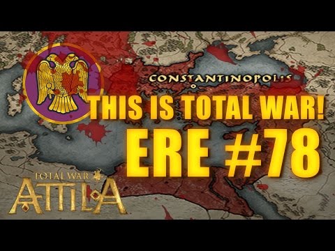 THIS IS TOTAL WAR ATTILA - EASTERN ROMAN EMPIRE #78