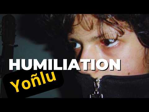 Humiliation - Yoñlu