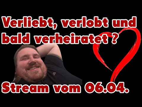 Drachenlords Stream vom 06.04.22 - Verliebt, verlobt und bald verheiratet? - Mein Kommentar