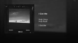 PnB Chizz & PnB Rock - I Got Me (2018) (Single)