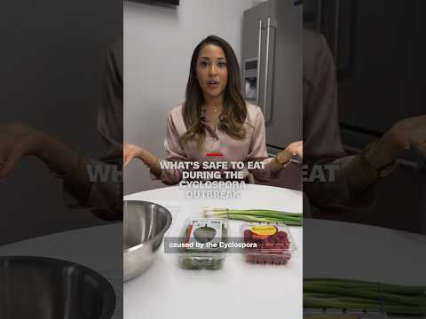 What's safe to eat during the cyclospora outbreak