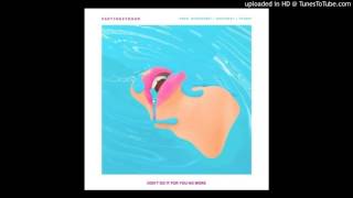 PARTYNEXTDOOR - Don&#39;t Do It For You No More