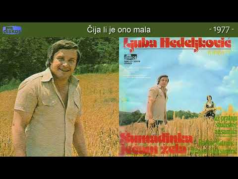 Ljuba Nedeljkovic - Cija li je ono mala - (Audio 1977)