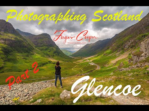 Photographing Scotland #2 Glencoe