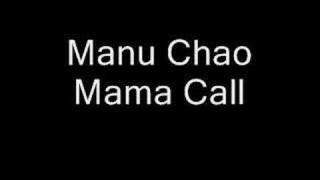 Manu Chao-Mama Call
