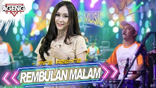 Download lagu REMBULAN MALAM - Fira Azahra ft Ageng Music ( Live Music) mp3