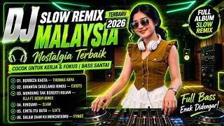 Download lagu DJ Slow Remix Malaysia 2026 🔥 Full Album Nostalgia Terbaik | Bass Santai Temani Kerja & Perjalanan | mp3 Download lagu DJ Slow Remix Malaysia 2026 🔥 Full Album Nostalgia Terbaik | Bass Santai Temani Kerja & Perjalanan | mp3