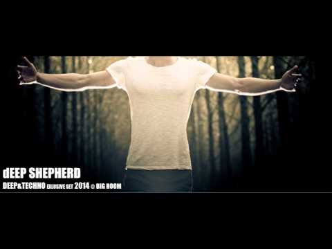 Deep Shepherd - 4 Hours House&Techno@BigRoom