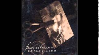 Fragile Hollow - Come Undone
