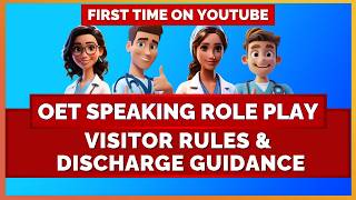 OET SPEAKING ROLEPLAY - VISITOR RULES AND DISCHARGE GUIDANCE | MIHIRAA