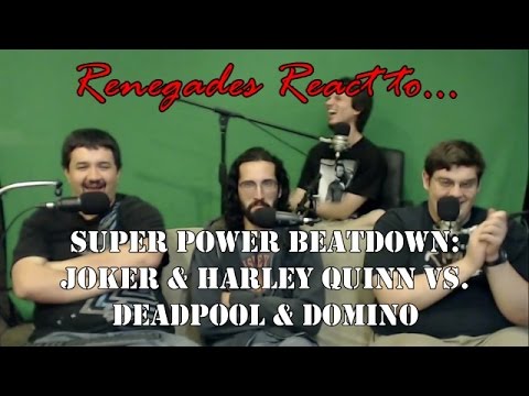 Renegades React to... Super Power Beat Down: Joker & Harley Quinn vs. Deadpool & Domino