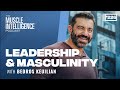 The Key to Bold Leadership and True Masculinity with Bedros Keuilian