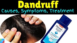 What are the causes of dandruff, and how do I get rid of it? - Symptoms & Treatment of dandruff