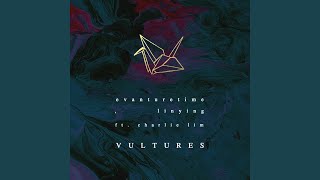 Vultures (feat. Charlie Lim)