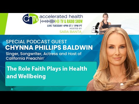 The Role Of Faith in Health and Wellbeing with Special Guest Chynna Phillips Baldwin