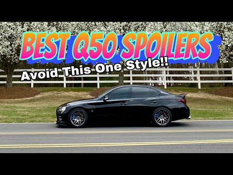 Best Q50 Spoilers — And WORST spoilers too!