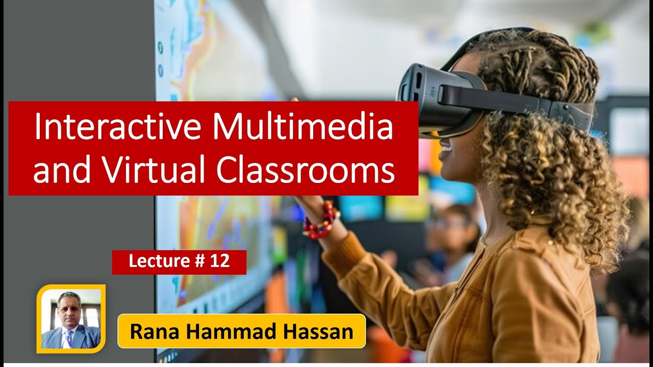 Interactive Multimedia and Virtual Classrooms