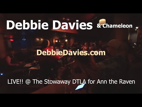 Debbie Davies & Chameleon LIVE!! at the Stowaway DTLA for Ann the Raven @musicUcansee