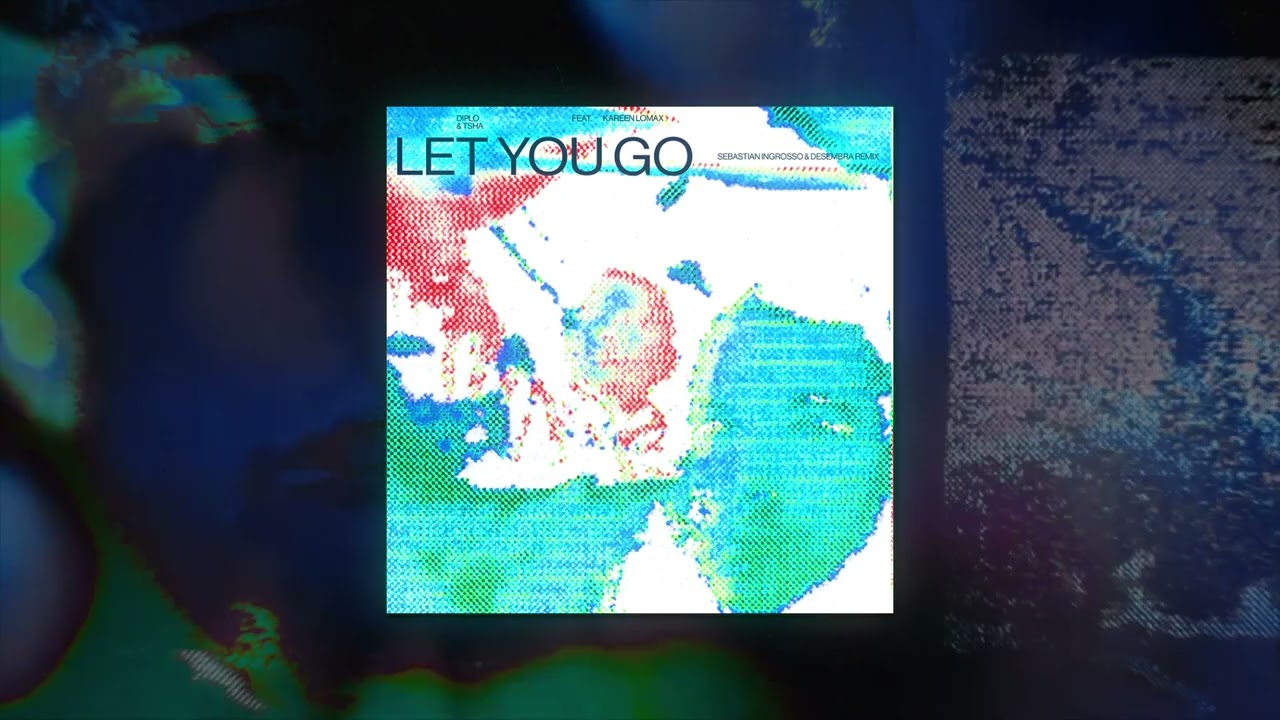 Diplo & TSHA - Let You Go (feat. Kareen Lomax) [Sebastian Ingrosso & Desembra Remix]