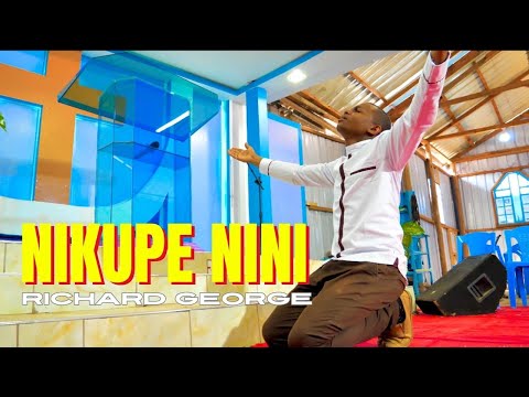 Richard George _ Nikupe Nini (Official Video)