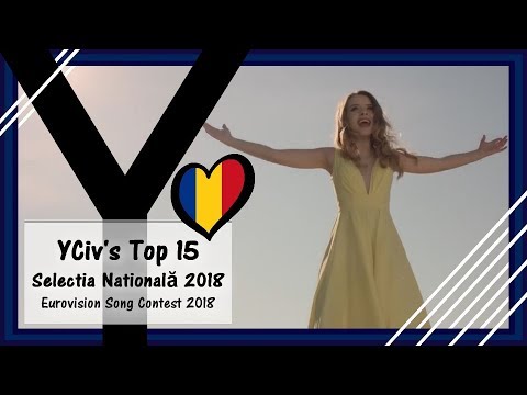 YCiv's TOP 15 - My Finalists - Romania in Eurovision 2018 - Selecția Națională - ESC 2018