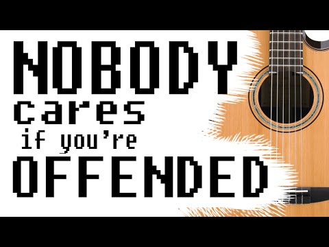 Nobody Cares (If You're Offended) - Original Song