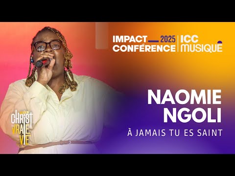 À jamais tu es saint | Naomie NGOLI & ICC Musique Monde