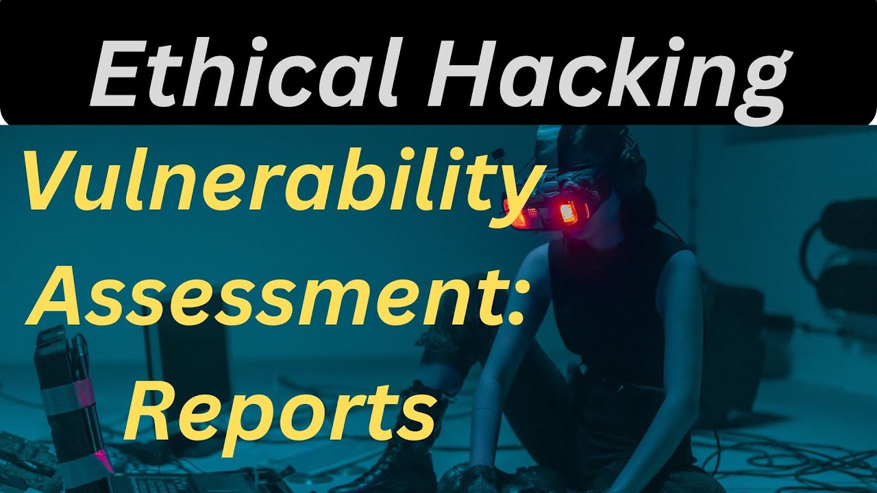 Decoding Vulnerability Assessment Reports