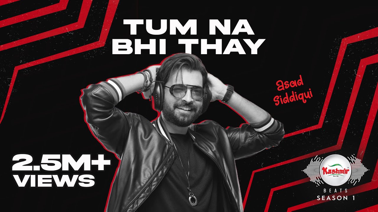 Tum Na Bhi Thay Lyrics | Kashmir Beats (Season 1) | Asad Siddiqui