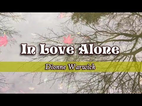 In Love Alone - Dionne Warwick (KARAOKE VERSION)