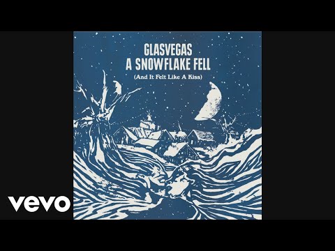 Glasvegas - A Snowflake Fell (And It Felt Like a Kiss) (Official Audio)
