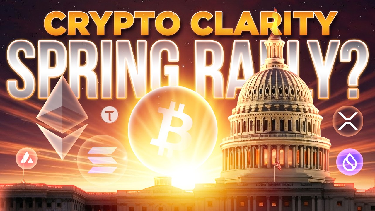 Crypto Spring Begins as CLARITY Approaches🚀Crypto Market Update🚨