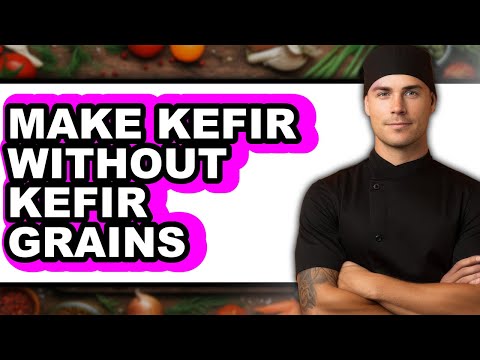 How To Make Kefir Without Kefir Grains - Step By Step