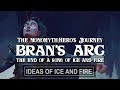 ASOIAF Theories: How Bran's Story Ends