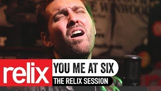 You Me At Six | The Relix Session | 03/08/19