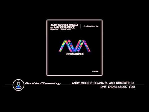 Andy Moor & Somna ft. Amy Kirkpatrick - One Thing About You (Original Mix)