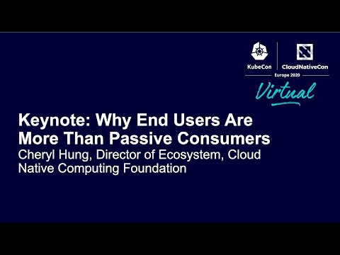 Keynote: Why End Users Are More Than Passive Consumers - Cheryl Hung, Director of Ecosystem, CNCF