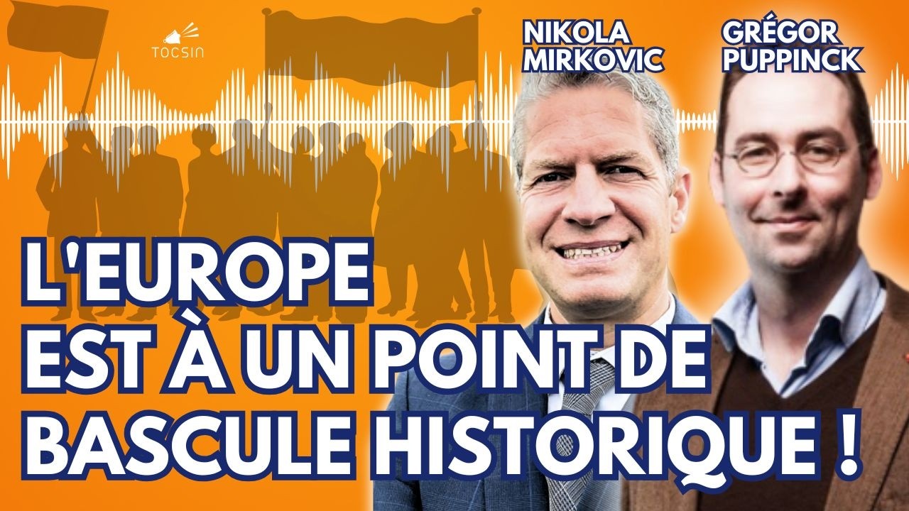 Enracinés contre globalistes : la guerre idéologique fait rage en Europe ! - Mirkovic/Puppinck