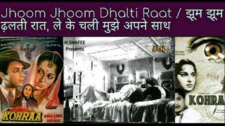 Jhoom Jhoom Dhalti Raat (Part~1), Film : Kohra (1964).