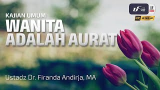 Download lagu Wanita Adalah Aurat - Ustadz Dr.Firanda Andirja, M.A. mp3